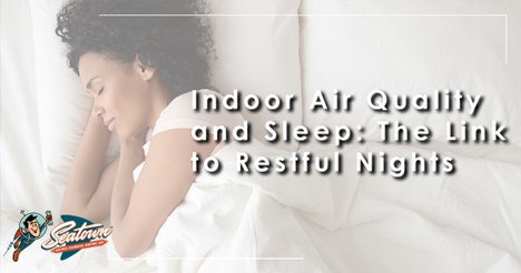 Featured image for “Indoor Air Quality and Sleep: The Link to Restful Nights”